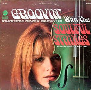 The Soulful Strings The Soulful Strings Groovin39 With The Soulful Strings Vinyl LP