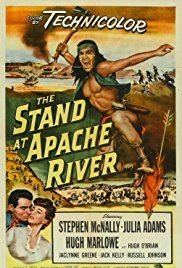 The Stand at Apache River The Stand at Apache River 1953 IMDb