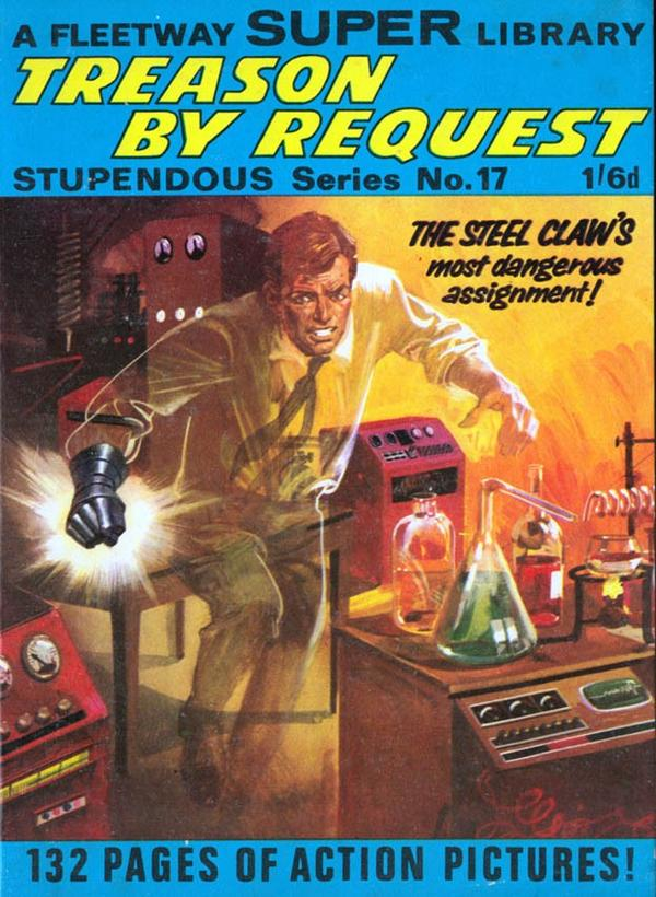 The Steel Claw (comics) PAUL BISHOP WRITER BRITISH COMICS CORNER THE STEEL CLAW