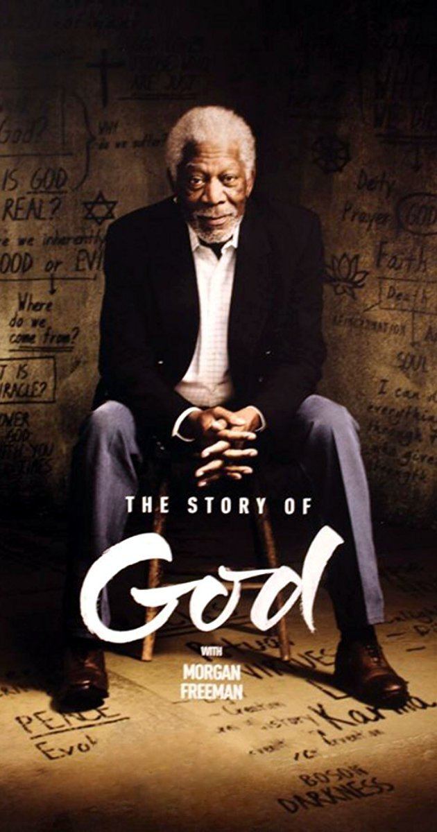 The Story of God with Morgan Freeman The Story of God with Morgan Freeman TV Series 2016 IMDb