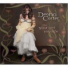 The Story of My Life (Deana Carter album) httpsuploadwikimediaorgwikipediaenthumb0