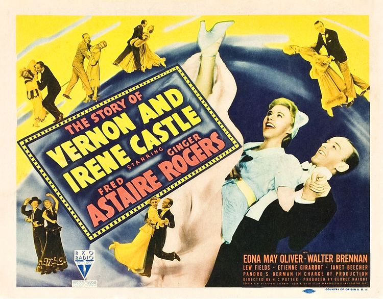 The Story of Vernon and Irene Castle Story of Vernon and Irene Castle The