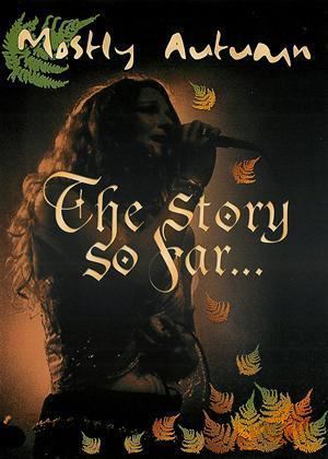 The Story So Far (2001 film) Mostly Autumn The Story So Far 2001 film CinemaParadisocouk