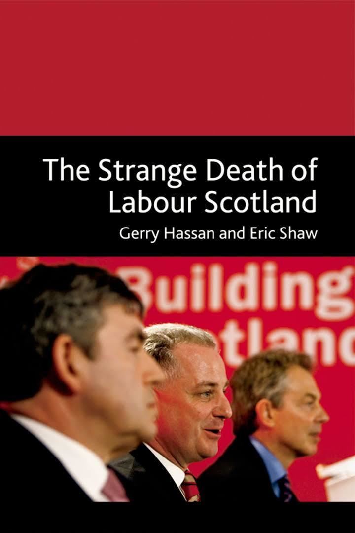 The Strange Death of Labour Scotland t3gstaticcomimagesqtbnANd9GcT2BFBFW1xx3ALeSn