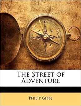 The Street of Adventure (film) The Street of Adventure Amazoncouk Philip Gibbs 9781142795542