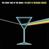 The Sunny Side of the Moon: The Best of Richard Cheese wwwrichardcheesecomuploads397739778973089