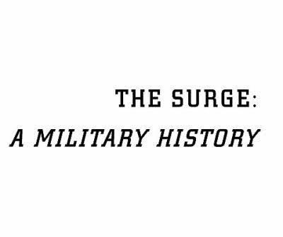 The Surge: A Military History t0gstaticcomimagesqtbnANd9GcQT3ydE6Jt2kQXa4I