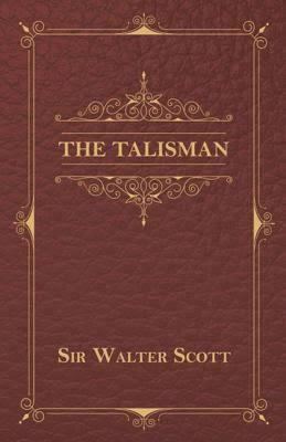 The Talisman (Scott novel) t2gstaticcomimagesqtbnANd9GcQrbkFlDUnVZ37Z