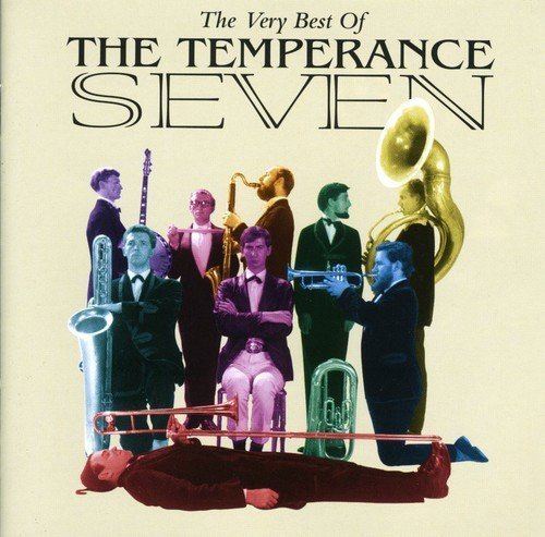 The Temperance Seven The Very Best Of The Temperance Seven by The Temperance Seven