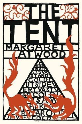 The Tent (Atwood book) imagesgrassetscombooks1388285549l17646jpg
