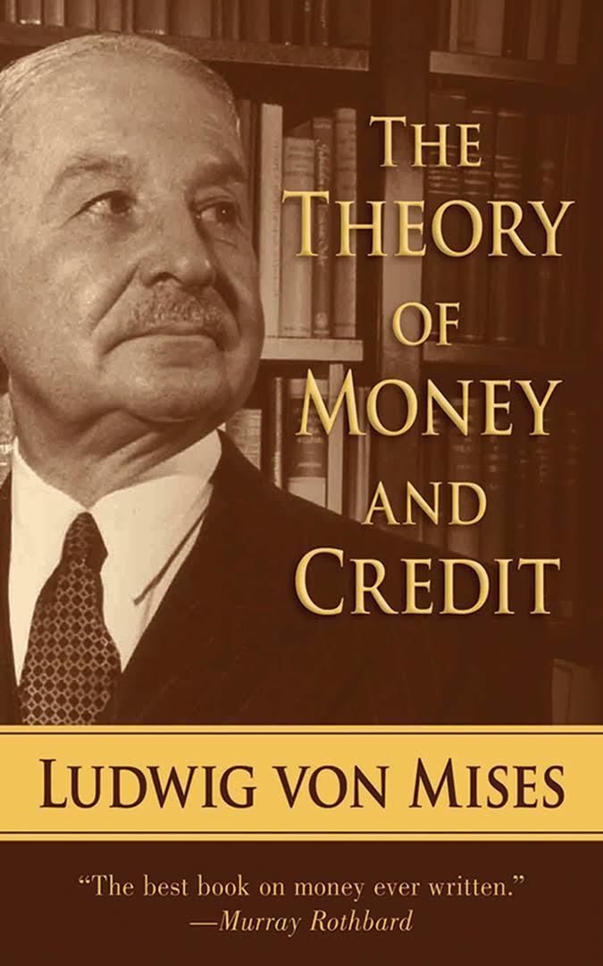 The Theory of Money and Credit t0gstaticcomimagesqtbnANd9GcTPSrfoH52vmuw5a