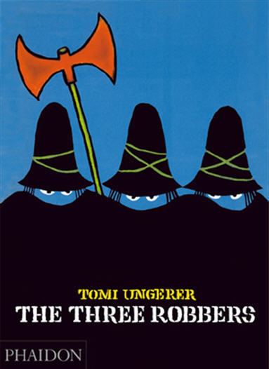 The Three Robbers The Three Robbers Tomi Ungerer