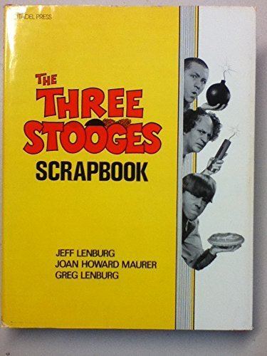 The Three Stooges Scrapbook Jeff Lenburg 9780806508030 Amazoncom