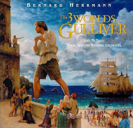 The 3 Worlds of Gulliver The Three Worlds of Gulliver The Bernard Herrmann Society