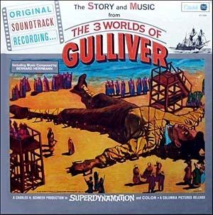The 3 Worlds of Gulliver 3 Worlds Of Gulliver The Soundtrack details SoundtrackCollectorcom