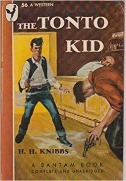 The Tonto Kid H H Knibbs Amazoncom Books