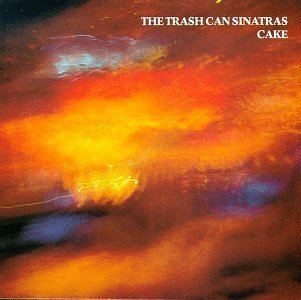 The Trash Can Sinatras The Trash Can Sinatras Cake Amazoncom Music