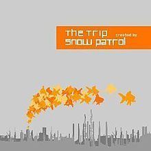 The Trip: Created by Snow Patrol httpsuploadwikimediaorgwikipediaenthumbd