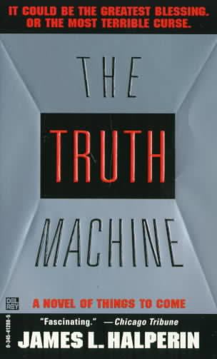 The Truth Machine t2gstaticcomimagesqtbnANd9GcQH8fRc8uZd2ZdJwH
