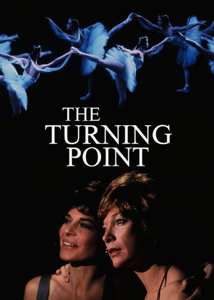 The Turning Point (1977 film) Is The Turning Point available to watch on Netflix in America