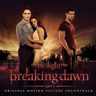 The Twilight Saga: Breaking Dawn – Part 1 The Twilight Saga Breaking Dawn Part 1 soundtrack Wikipedia
