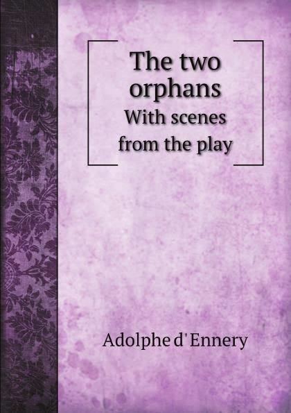 The Two Orphans (play) t3gstaticcomimagesqtbnANd9GcRPPOQBk4kxyF39um
