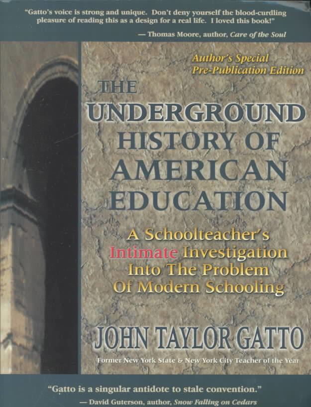 The Underground History of American Education t2gstaticcomimagesqtbnANd9GcTa0IX3zVd51uJLYn