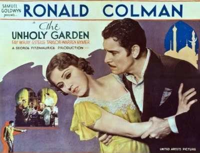 The Unholy Garden 1931 by matthew c hoffman The Ronald Colman