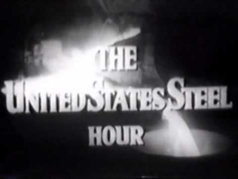 The United States Steel Hour httpsiytimgcomviESfg8kwVrYhqdefaultjpg