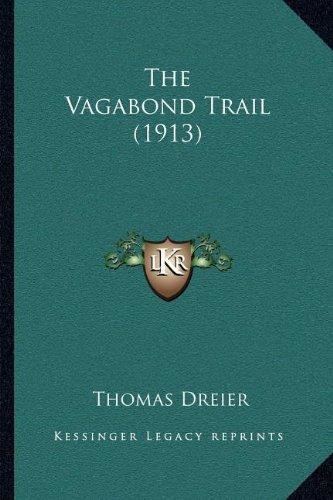 9781167044922 The Vagabond Trail 1913 AbeBooks Thomas Dreier