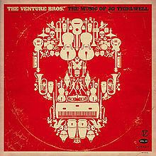 The Venture Bros.: The Music of JG Thirlwell httpsuploadwikimediaorgwikipediaenthumb0