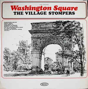 The Village Stompers The Village Stompers The Original Washington Square at Discogs