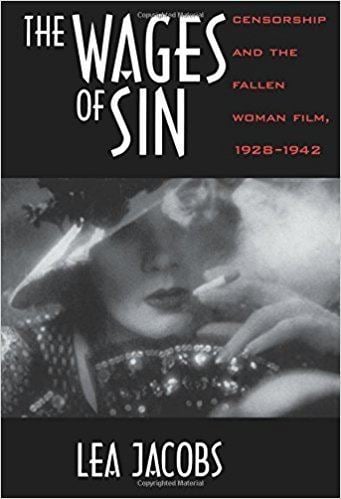 The Wages of Sin (1918 film) The Wages of Sin Censorship and the Fallen Woman Film 19281942