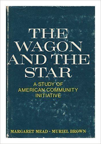 The Wagon and the Star The Wagon and the Star A Study of American Community Initiative