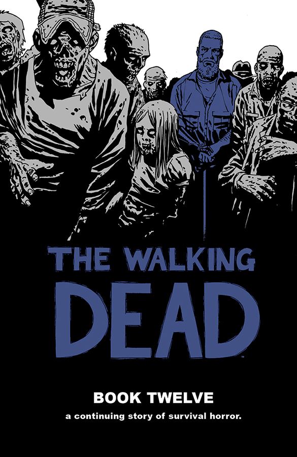 The Walking Dead (comic book) The Walking Dead Book 12 HC Releases Image Comics