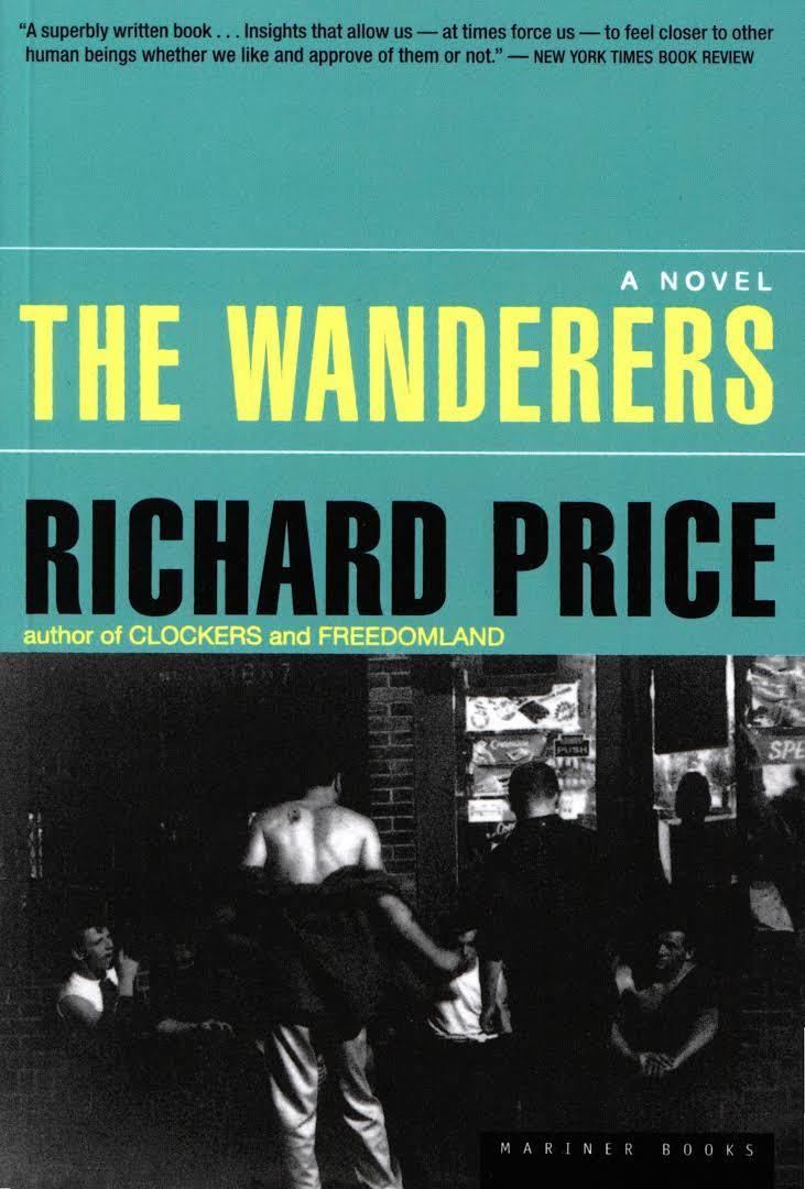 The Wanderers (Price novel) t0gstaticcomimagesqtbnANd9GcS7GUJzVsjE2hvXpG