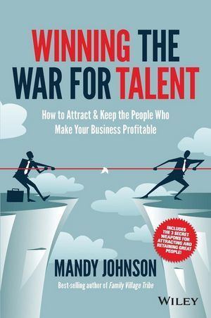 The war for talent Winning the War for Talent How to Attract amp Keep the People Who