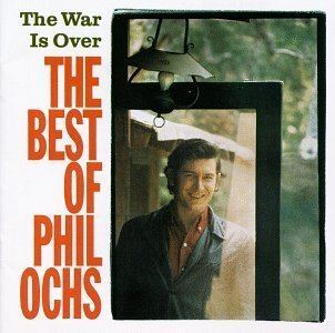 The War Is Over: The Best of Phil Ochs httpsimagesnasslimagesamazoncomimagesI4