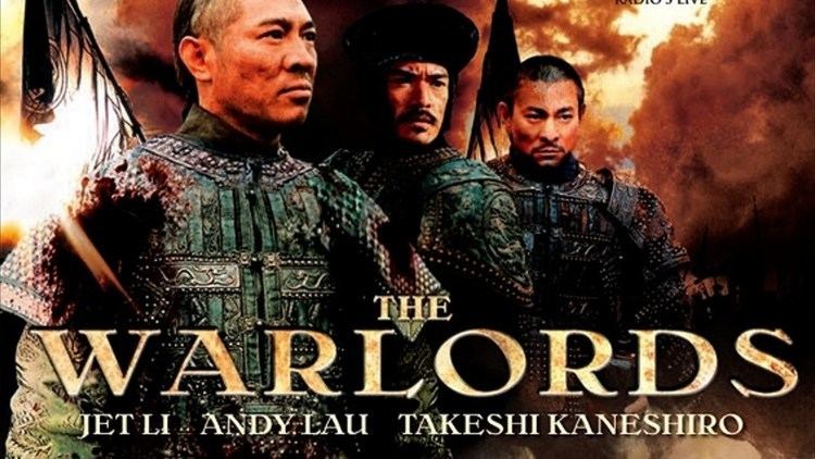 The Warlords THE WARLORDS 2007 JET LI ANDY LAU TAKESHI KANESHIRO YouTube