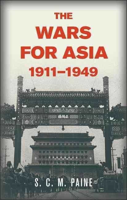 The Wars for Asia 1911–1949 t2gstaticcomimagesqtbnANd9GcT96dD8bdyyLWBcA