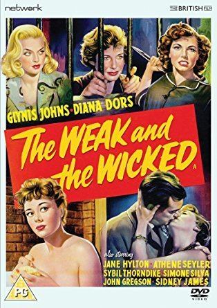 The Weak and the Wicked The Weak and the Wicked DVD Amazoncouk Glynis Johns Diana