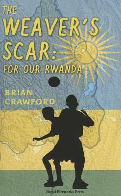 The Weaver's Scar: For Our Rwanda t1gstaticcomimagesqtbnANd9GcR4dprIlvGtStnhqo