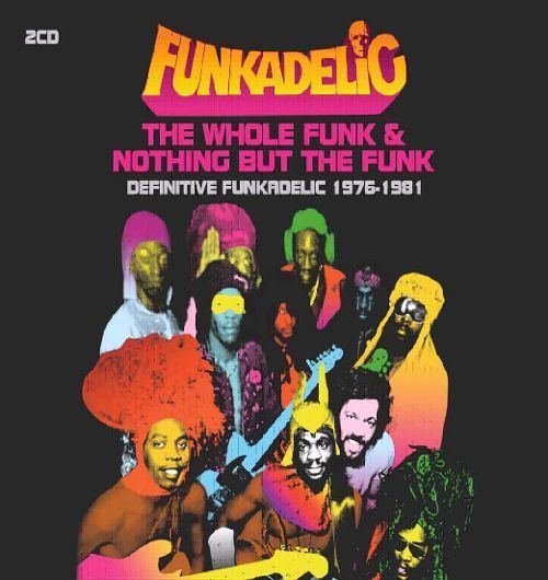 The Whole Funk & Nothing but the Funk: Definitive Funkadelic 1976–1981 cpsstaticrovicorpcom3JPG500MI0000444MI000