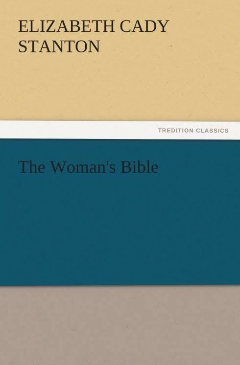 The Woman's Bible t0gstaticcomimagesqtbnANd9GcSfp41QrsGEOH6OXB