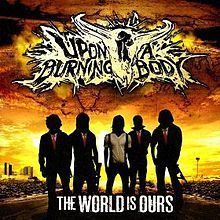 The World Is Ours (Upon a Burning Body album) httpsuploadwikimediaorgwikipediaenthumb7