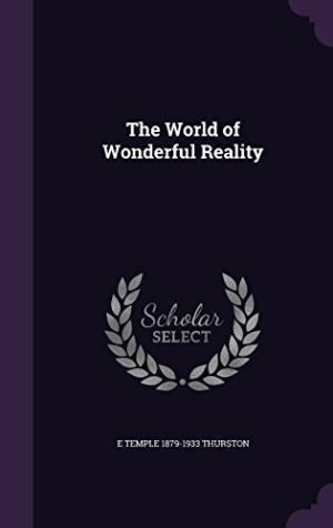The World of Wonderful Reality 9781178014129 The world of wonderful reality AbeBooks E Temple