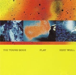 The Young Gods Play Kurt Weill httpsuploadwikimediaorgwikipediaen220The