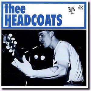 Thee Headcoats Thee Headcoats Listen and Stream Free Music Albums New Releases