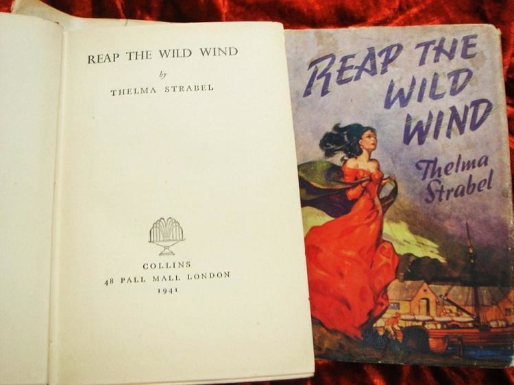 Thelma Strabel Reap The Wild Wind with the Original Dustjacket by Thelma Strabel