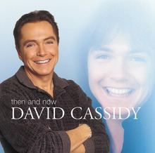 Then and Now (David Cassidy album) httpsuploadwikimediaorgwikipediaenthumb6